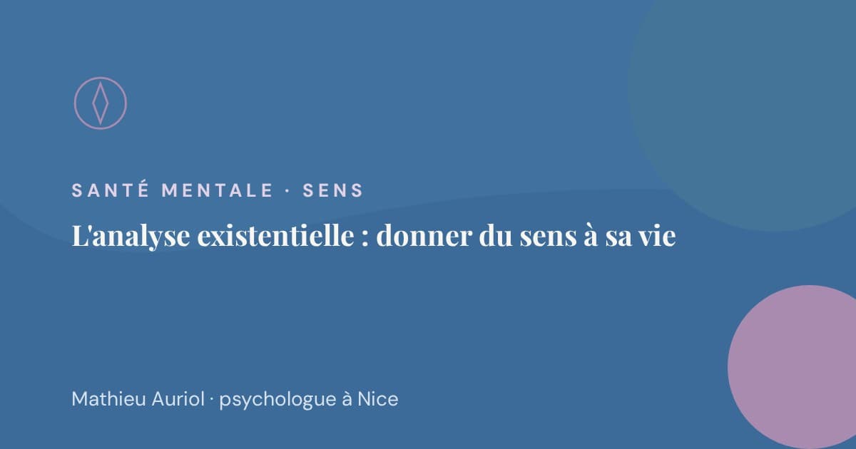 L'analyse existentielle : donner du sens à sa vie