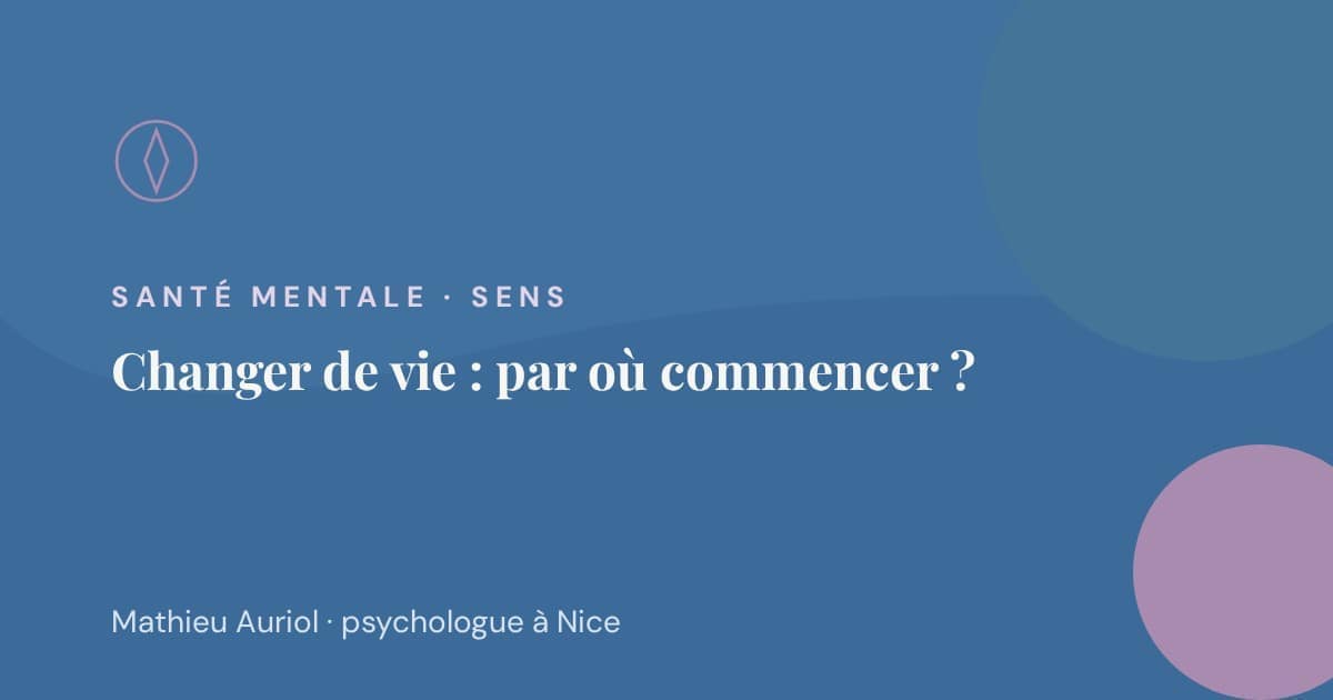 Comment changer de vie ?