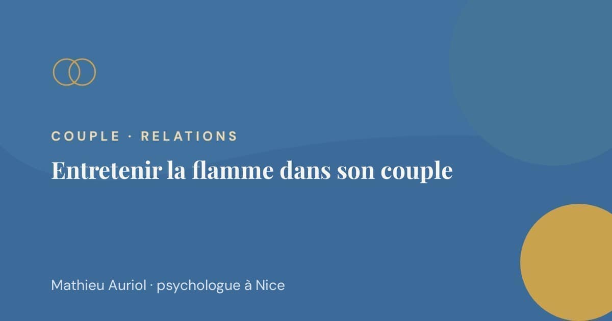 Comment entretenir la flamme dans le couple
